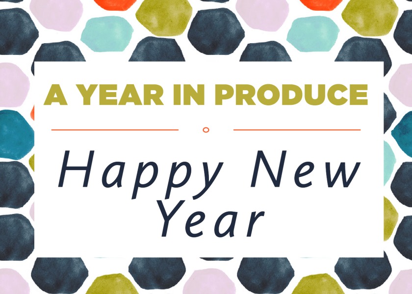 2022 Year In Produce Happy New Year A Look Back At All The Good From